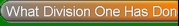 What Division One Has Done